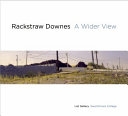 Rackstraw Downes: A Wider View