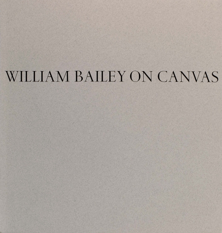William Bailey On Canvas